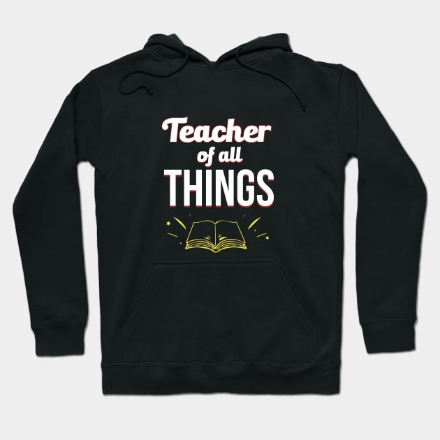 Teacher Of All Things Hoodie by Shiva121